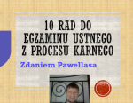 10 rad do ustnego z Procesu karnego zd. Pawellasa