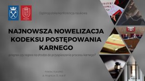 Konferencja „Nowelizacja KPK 2019 – szansa na przyspieszenie procesu?” – 6 grudnia 2019 r.