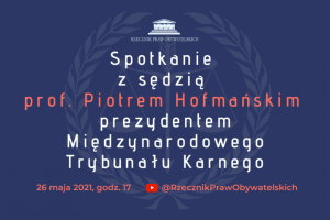 Spotkanie z prezydentem MTK – prof. Piotrem Hofmańskim – 26.5.2021 r.