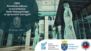 OKN Kamienie milowe orzecznictwa SN w sprawach karnych – 22.1.2024
