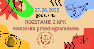 Rozstanie z KPK-iem. 27 czerwca 2025