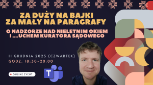 Spotkanie z dr. Pawłem Czarneckim „Za duży na bajki, za mały na paragrafy”- 11.12.2025