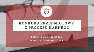 Konkurs przedmiotowy z Procesu karnego – 15 i 22. 04.2026