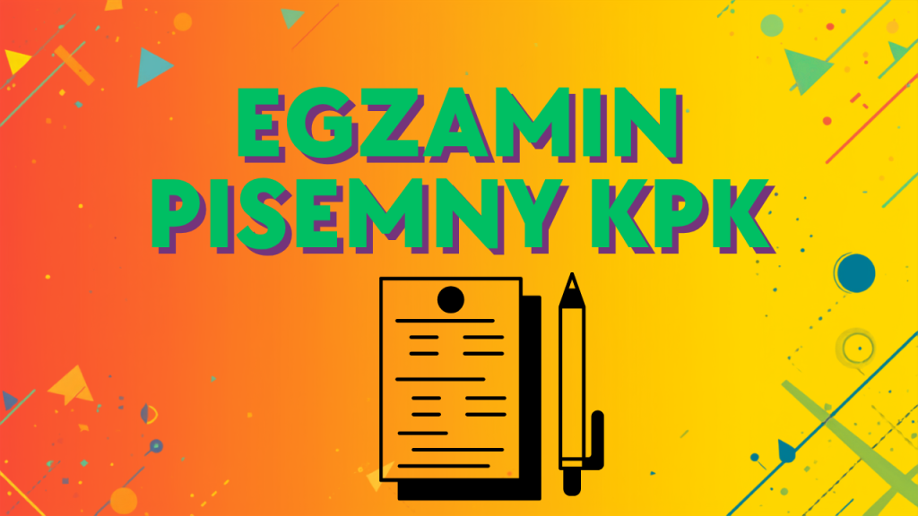 Egzamin z KPK nie będzie Ci straszny